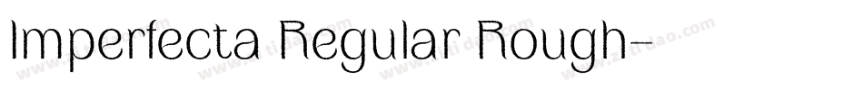 Imperfecta Regular Rough字体转换